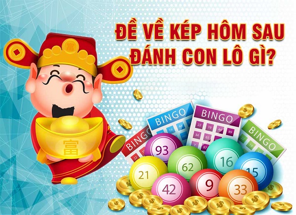 đề về kép đánh con gì hôm sau – kinh nghiệm đánh lô bạch thủ chính xác