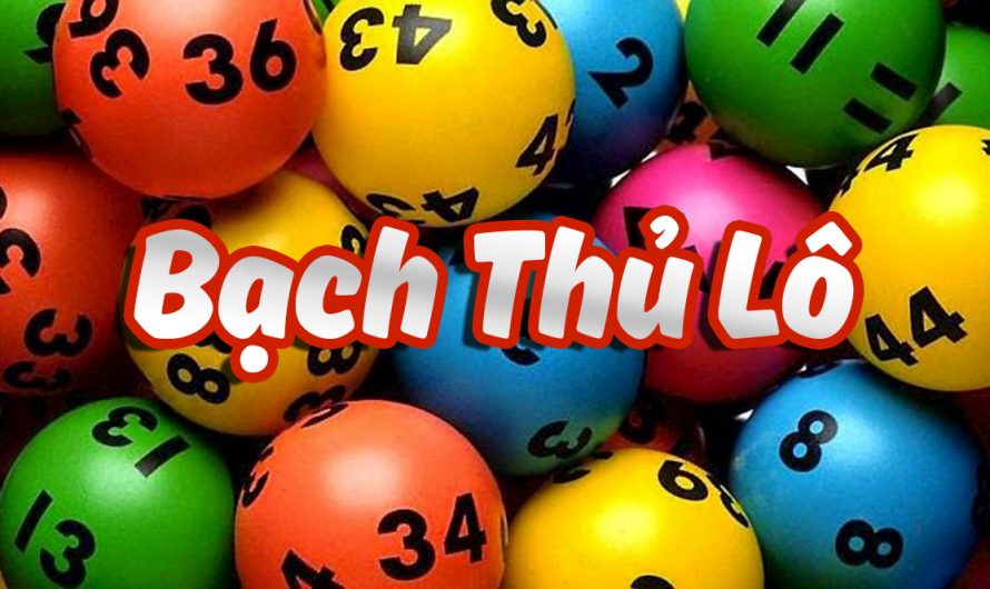 bạch thủ lô là gì? cách chơi bạch thủ lô trong lô đề như thế nào